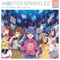 THE　IDOLM＠STER　MILLION　LIVE！　M＠STER　SPARKLE2　10
