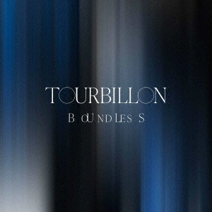 Tourbillon BOUNDLESS 【限定仕様盤】 Tourbillon／BOUNDLESS（CD） 通販｜セブンネットショッピング