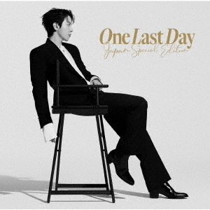 ジョン・ヨンファ(from CNBLUE)／One Last Day ~Japan Special Edition