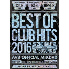 BEST　OF　CLUB　HITS　2016　－2nd　half　3disc－　AV8　OFFICIAL　MIXDVD（ＤＶＤ）