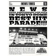 NEWS／NEWS 20th Anniversary LIVE 2023 in TOKYO DOME BEST HIT PARADE!!!～シングル全部やっちゃいます～ Blu-ray 初回盤（先着購入特典なし）（Ｂｌｕ－ｒａｙ）