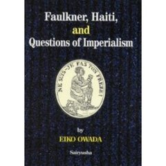 Ｆａｕｌｋｎｅｒ，Ｈａｉｔｉ，ａｎｄ　ｑｕｅｓｔｉｏｎｓ　ｏｆ　ｉｍｐｅｒｉａｌｉｓｍ