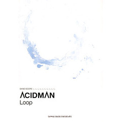 楽譜 ACIDMAN「Loop」