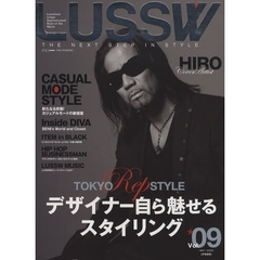 ＬＵＳＳＷ　ＴＨＥ　ＮＥＸＴ　ＳＴＥＰ　ＩＮ　ＳＴＹＬＥ　Ｖｏｌ．０９（２００９ＭＡＹ．）　デザイナー自ら魅せるスタイリング　ＴＯＫＹＯ　Ｒｅｐ　ＳＴＹＬＥ