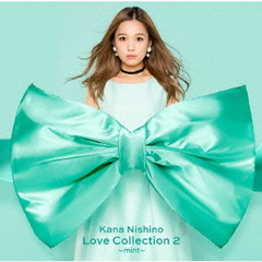 西野カナ／Love　Collection　2　?mint?（通常盤）