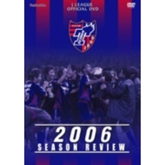 FC東京 2006 シーズンレビュー（ＤＶＤ）