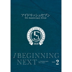 アイドリッシュセブン 5th Anniversary Event "/BEGINNING NEXT"【DVD DAY 2】（ＤＶＤ）