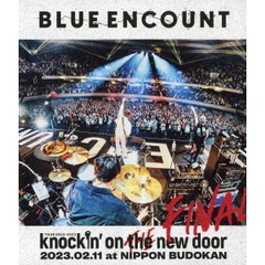 「BLUE ENCOUNT TOUR 2022-2023 ～knockin' on the new door～ THE FINAL」2023.02.11 at NIPPON BUDOKAN（通常盤）（特典なし）（Ｂｌｕ－ｒａｙ）