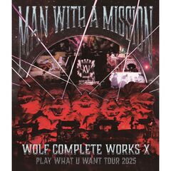 MAN WITH A MISSION／Wolf Complete Works X ～MAN WITH A “15th” MISSION PLAY WHAT U WANT TOUR 2025～ Blu-ray A（セブンネット限定特典付き）（Ｂｌｕ－ｒａｙ）