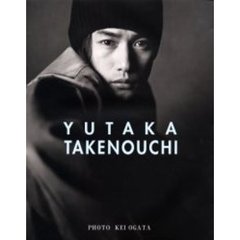 Ｙｕｔａｋａ　Ｔａｋｅｎｏｕｃｈｉ　竹野内豊写真集