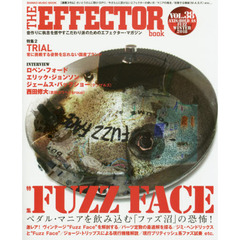 ＴＨＥ　ＥＦＦＥＣＴＯＲ　ｂｏｏｋ　ＶＯＬ．３８（２０１８ＷＩＮＴＥＲ）　〈特集〉ファズ・フェイス　ロベン・フォード　エリック・ジョンソン　テンプルズ他