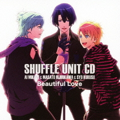 うたの☆プリンスさまっ♪シャッフルユニットCD　藍（CV．蒼井翔太）＆真斗（CV．鈴村健一）＆翔（CV．下野紘）