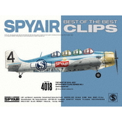 SPYAIR／BEST OF THE BEST CLIPS 完全生産限定盤（Ｂｌｕ－ｒａｙ）