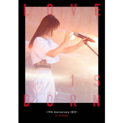 大塚愛／LOVE IS BORN ?19th Anniversary 2022? DVD＋2CD（ＤＶＤ）