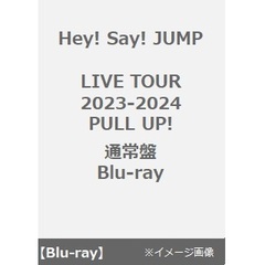 Hey! Say! JUMP／Hey! Say! JUMP LIVE TOUR 2023-2024 PULL UP! 通常盤 Blu-ray（Ｂｌｕ－ｒａｙ）