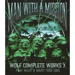 MAN WITH A MISSION／Wolf Complete Works X ～MAN WITH A “15th” MISSION PLAY WHAT U WANT TOUR 2025～ Blu-ray B（セブンネット限定特典付き）（Ｂｌｕ－ｒａｙ）
