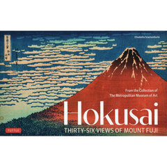 Ｈｏｋｕｓａｉ　ＴＨＩＲＴＹ－ＳＩＸ　ＶＩＥＷＳ　ＯＦ　ＭＯＵＮＴ　ＦＵＪＩ　Ｆｒｏｍ　ｔｈｅ　Ｃｏｌｌｅｃｔｉｏｎ　ｏｆ　Ｔｈｅ　Ｍｅｔｒｏｐｏｌｉｔａｎ　Ｍｕｓｅｕｍ　ｏｆ　Ａｒｔ，Ｎｅｗ　Ｙｏｒｋ