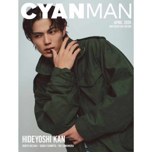 CYAN MAN (シアン マン) 2026年 4月号 HIDEYOSHI KAN EDITION 通販