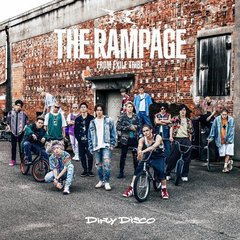 THE RAMPAGE from EXILE TRIBE／Dirty Disco