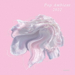 POP　AMBIENT　2022