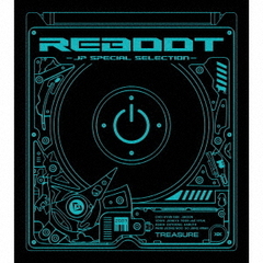 TREASURE／REBOOT ?JP SPECIAL SELECTION?（CD+Blu-ray）