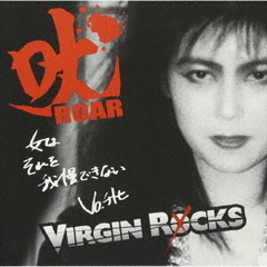 吠　?COMPLETE　VIRGIN　ROCKS?　［2025　EDITION］