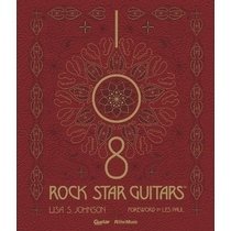 108 ROCK STAR GUITARS　伝説のギターをたずねて
