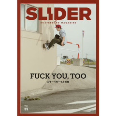 ＳＬＩＤＥＲ　ＳＫＡＴＥＢＯＡＲＤ　ＭＡＧＡＺＩＮＥ　Ｖｏｌ．３９（２０１９）