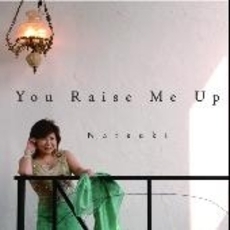 You　Raise　Me　Up