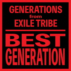GENERATIONS from EXILE TRIBE／BEST GENERATION（International　Edition／CD+DVD）