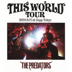THIS　WORLD　TOUR　2010．9．17　at　Zepp　Tokyo（Ｂｌｕ－ｒａｙ　Ｄｉｓｃ）