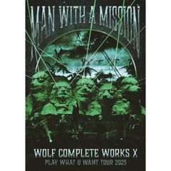 MAN WITH A MISSION／Wolf Complete Works X ～MAN WITH A “15th” MISSION PLAY WHAT U WANT TOUR 2025～ DVD B（セブンネット限定特典付き）（ＤＶＤ）